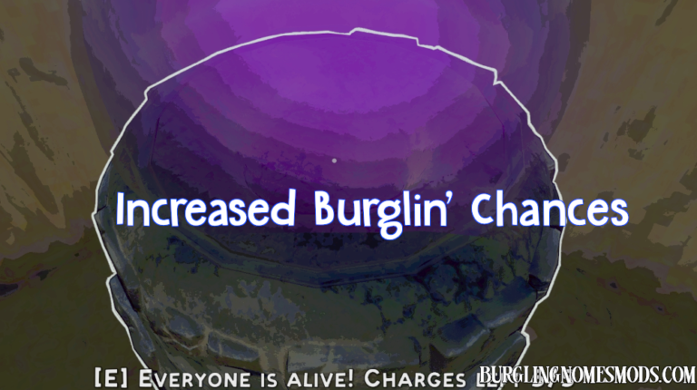 Increased Burglin’ Chances