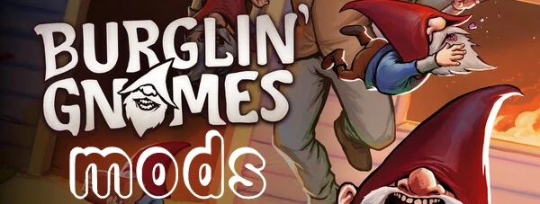 burglin gnomes mods